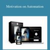 Geetika Saigal – Motivation on Automation