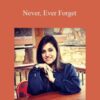 Geetika Saigal – Never, Ever Forget