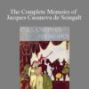 Giacomo Casanova – The Complete Memoirs of Jacques Casanova de Seingalt