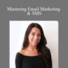 Gina Perrelli – Mastering Email Marketing & SMS