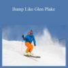 Glen Plake – Bump Like Glen Plake