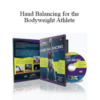 Global BodyWeight Training – Hand Balancing for the Bodyweight Athlete