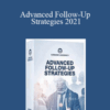 Grant Cardone – Advanced Follow-Up Strategies 2021