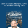 Grant Cardone – How to Create Multiple Flows of Income Training 2021