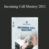 Grant Cardone – Incoming Call Mastery 2021