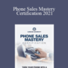 Grant Cardone – Phone Sales Mastery Certification 2021