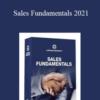 Grant Cardone – Sales Fundamentals 2021