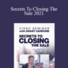 Grant Cardone – Secrets To Closing The Sale 2021