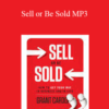 Grant Cardone – Sell or Be Sold MP3