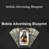 Mobile Advertising Blueprint – Greg Davis