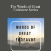 Greg Pinneo – The Words of Great Endeavor Series