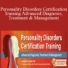 Gregory W. Lester – Personality Disorders Certification Training Advanced Diagnosis, Treatment & Management