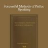 Grenville Kleiser – Successful Methods of Public Speaking