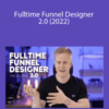 Gusten Sun – Fulltime Funnel Designer 2.0 (2022)