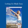 Hale Dwoskin – Letting Go Made Easy