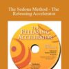 Hale Dwoskin – The Sedona Method – The Releasing Accelerator