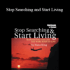 Hans Christian King – Stop Searching and Start Living
