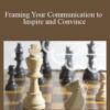 Hans de Bruijn & Jet Pagnier – Framing Your Communication to Inspire and Convince
