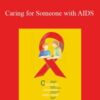 Helen Ferry – Caring for Someone with AIDS