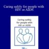 Helen Ferry – Caring safely for people with HIV or AIDS