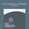 Hemi-Sync – Deep Connection: A Meditation for Two