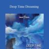Hemi-Sync – Deep Time Dreaming