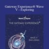Hemi-Sync – Gateway Experience® Wave V – Exploring