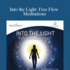 Hemi-Sync – Into the Light: Free Flow Meditations
