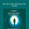 Hemi-Sync – Into the Light: Meeting Your Guides