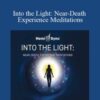 Hemi-Sync – Into the Light: Near-Death Experience Meditations