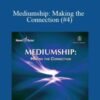 Hemi-Sync – Mediumship: Making the Connection (#4)