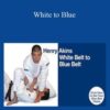 Henry Akins – White to Blue