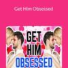 High Value Woman – Get Him Obsessed