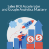 Himanshu Sharma – Sales ROI Accelerator and Google Analytics Mastery