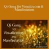 Holden Qigong – Qi Gong for Visualization & Manifestation