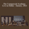 J. Scott Scheel – The Commercial Academy Live in Dallas – January, 2021