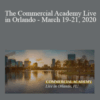 J. Scott Scheel – The Commercial Academy Live in Orlando – March 19-21, 2020