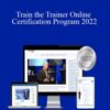 Jack Canfield – Train the Trainer Online Certification Program 2022
