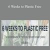 Jacqui Scruby – 6 Weeks to Plastic Free