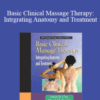 Jame H. Clay & David M. Pounds – Basic Clinical Massage Therapy: Intrgrating Anatomy and Treatment