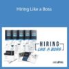 James Friel – Hiring Like a Boss
