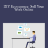 Janine Warner – DIY Ecommerce: Sell Your Work Online