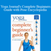 Jason Crandell – Yoga Journal’s Complete Beginners Guide with Pose Encyclopedia