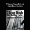 Jason Fladlien – 7 Super Simple List Building Tactics