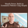 Jason Miles – Shopify Power: Build An Ecommerce Website Using Shopify