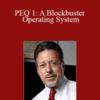 Jay Abraham and Chet Holmes – PEQ 1: A Blockbuster Operating System