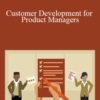 Jay Clouse – Customer Development for Product Managers