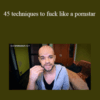 Jean-Marie Corda – 45 techniques to fuck like a pornstar