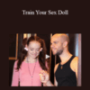 Jean-Marie Corda – Train Your Sex Doll