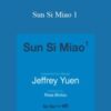 Jeffrey C. Yuen – Sun Si Miao 1